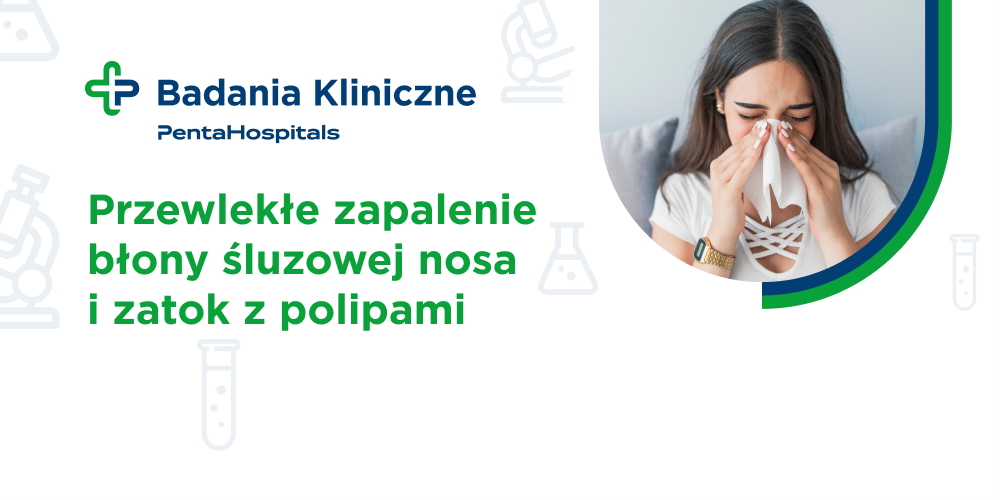 Przewlekłe zapalenie błony śluzowej nosa z polipami badanie kliniczne